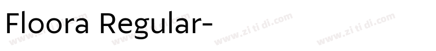 Floora Regular字体转换